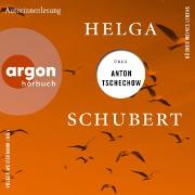 Helga Schubert über Anton Tschechow