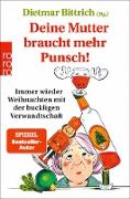 Deine Mutter braucht mehr Punsch!