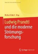 Ludwig Prandtl und die moderne Strömungsforschung