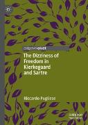 The Dizziness of Freedom in Kierkegaard and Sartre