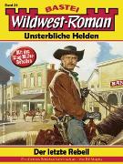 Wildwest-Roman - Unsterbliche Helden 24