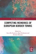 Competing Memories of European Border Towns