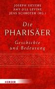 Die Pharisäer - Geschichte und Bedeutung