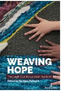 Weaving Hope Through Our Education System