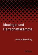 Ideologie und Herrschaftskämpfe