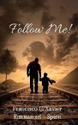 Follow Me! (Spiritism, #7)