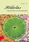 Hölderlins Fluchtlinie Griechenland