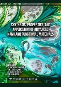 Synthesis, Properties, and Application of Advanced Nano and Functional Materials