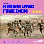 Krieg und Frieden (Achter Teil)