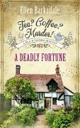 Tea? Coffee? Murder! - A Deadly Fortune