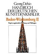 Dehio - Handbuch der deutschen Kunstdenkmäler / Baden-Württemberg Bd. 2