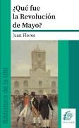 ¿Qué fue la Revolución de Mayo?