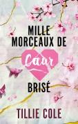 Mille morceaux de coeur brisé