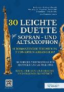 30 Leichte Duette für Sopran- und Altsaxophon: 10 Romantische Themen in 3 Tonarten arrangiert