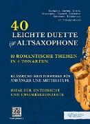 40 Leichte Duette für Altsaxophone: 10 Romantische Themen in 4 Tonarten