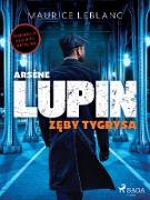 Arsène Lupin. Zeby tygrysa