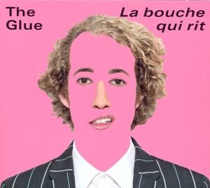 La bouche qui rit - rosa Cover - The Glue (2014) Gregor Beermann, Tumasch Clalüna, Jonas Göttin, Michael Moor, Oliver Rudin [CD; Pop]