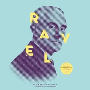 les chefs d''oeuvres de ravel