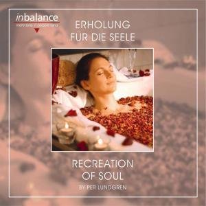 Erholung Für Die Seele - Recreation Of Sou