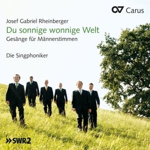 Du sonnige wonnige Welt - Musik für Männerchor