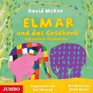 Elmar Und Das Geschenk Und Weitere Geschichten