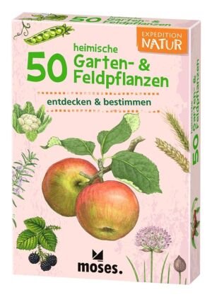 Expedition Natur 50 heimische Garten- & Feldpflanzen