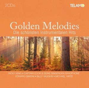 Golden Melodies:Die schönsten instrumentalen Hits