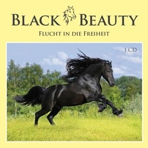 Black Beauty - Flucht in die Freiheit, Audio-CD