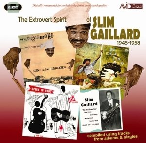 EXTROVERT SPIRIT OF SLIM GAILLARD