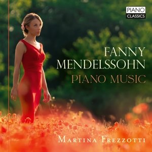 Frezzotti-Mendelssohn,Fanny:Piano Music