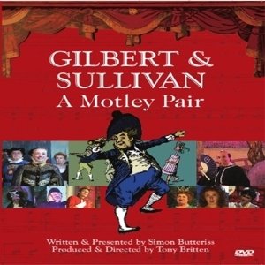 GILBERT & SULLIVAN-A MOTLEY PAIR