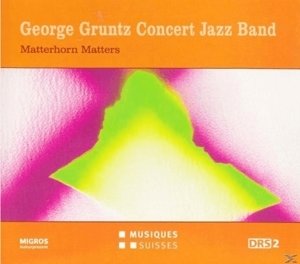 Matterhorn Matters - Gruntz George [CD; Jazz]