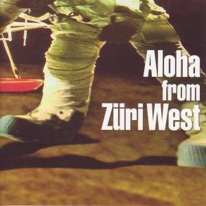 ALOHA FROM ZÜRI WEST