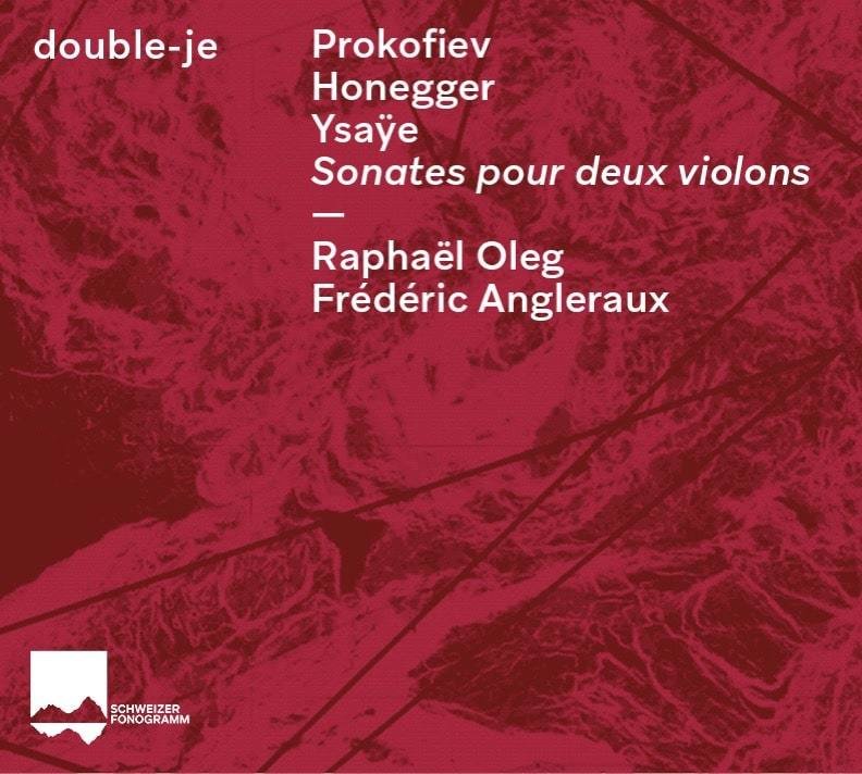 double-je, Pokofiev, Honegger, Ysae - Sonates pour deux violons, Raphaël Oleg + Frédéric Angleraux, violons