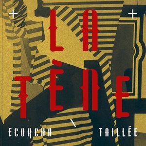 l ecorcha / la taillée