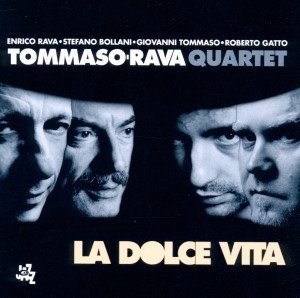 Tommaso Rava Quartet, La Dolce Vita, 1 Audio-CD