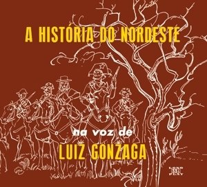 A HISTORIA DO NORDESTE/O NORDESTE NA VOZ DE/LUA