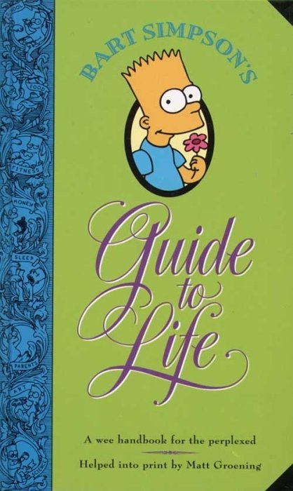 Bart Simpsons Guide to Life