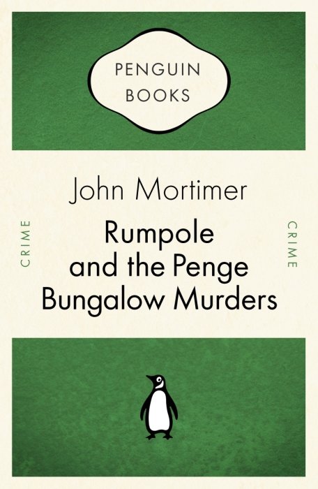 Rumpole and the Penge Bungalow Murders