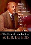 The Oxford Handbook of W. E. B. Du Bois