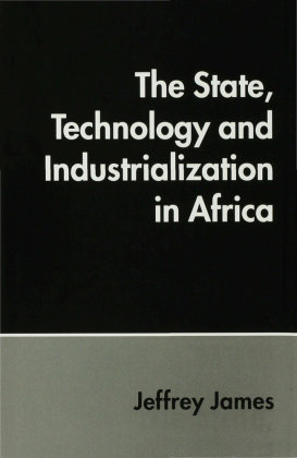 The State, Technology and Industrialization in Africa