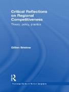 Critical Reflections on Regional Competitiveness