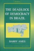 The Deadlock of Democracy in Brazil