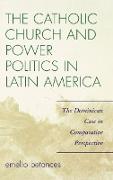 The Catholic Church and Power Politics in Latin America