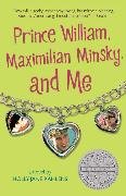 Prince William, Maximilian Minsky, and Me