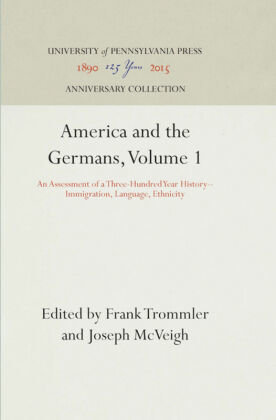 America and the Germans, Volume 1