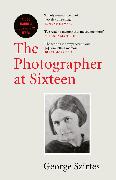 The Photographer at Sixteen