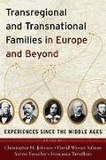 Transregional and Transnational Families in Europe and Beyond