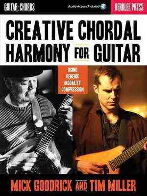 Creative Chordal Harmony for Guitar: Using Generic Modality Compression (Book/Online Audio)