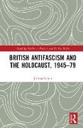 British Antifascism and the Holocaust, 1945-79